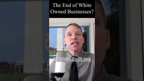 The End of White Owned Businesses? #shorts