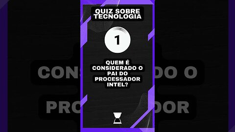 Quiz sobre tecnologia: O pai do processador Intel