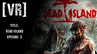Dead Island - Play- through - Episode 2 - ACT 1