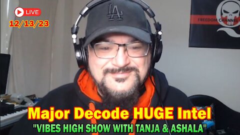 Major Decode Update Today Dec 13: "VIBES HIGH SHOW WITH TANJA & ASHALA"
