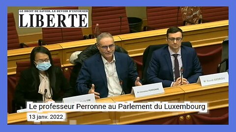 Le Prof.PERRONNE au Parlement du Luxembourg...La Vérité qu'ils ne veulent pas entendre! (Hd 720)