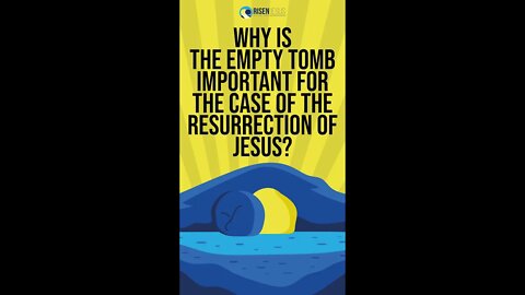 Why is the empty tomb important for the case of the resurrection of Jesus? | #shorts