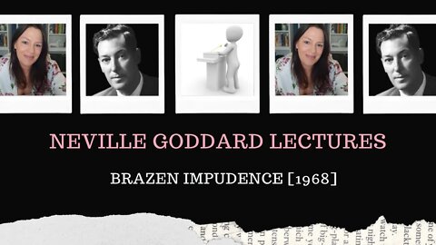 Neville Goddard Lectures l Brazen Impudence l Modern Mystic