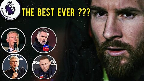 What Premier League Legends say about Leo Messi ft. Rooney, Lampard , Henry...