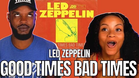 🎵 LED ZEPPELIN - Good Times Bad Times REACTION
