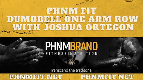 PHNM FIT Dumbbell One Arm Row with Joshua Ortegon