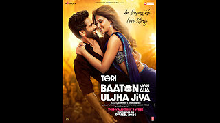 Trailer - Teri Baaton Mein Aisa Uljha Jiya - 2024