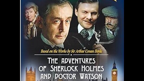 THE ADVENTURES OF SHERLOCK HOLMES AND DOCTOR WATSON (1979). In Russian with English subtitles