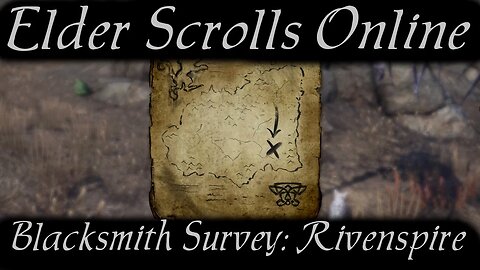 Blacksmith Survey: Rivenspire [Elder Scrolls Online]