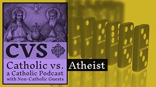 Catholic vs. Atheist - 2016-08-02 - David Rand