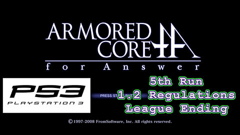 Armored Core: For Answer(PS3, 2008) Longplay - 5th Run, 1.2 Regs, League Ending (No Commentary)