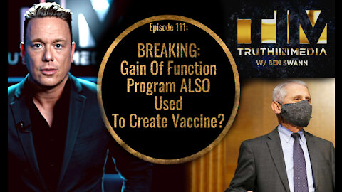BREAKING: Gain Of Function Program ALSO Used To Create Vaccine?
