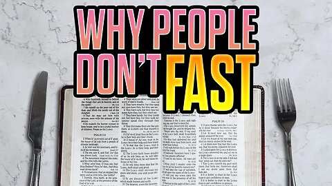 5 Reasons Why People DON'T FAST