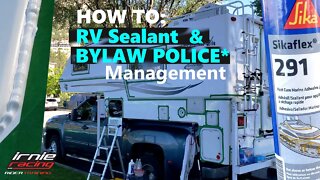 How To: RV Sealant Sikaflex 291 and Bylaw Police* Management Techniques