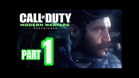 CALL OF DUTY 4: MODERN WARFARE (Remastered) - PART 1 - INTRO (COD CAMPAIGN)