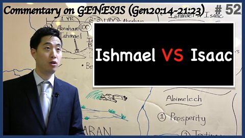 Ishmael VS Isaac (Genesis 20:14-21:23) | Dr. Gene Kim