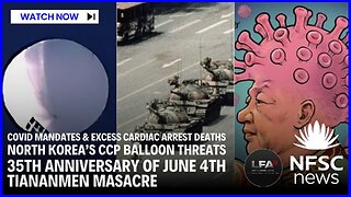 Tiananmen Massacre 35TH Anniversary CCP is ready for action Fauci admits Covid mandates weren’t based on science | NFSC NEWS | 6.9.2024 4PM EST
