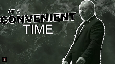 "At A Convenient Time" | Pastor Ron Russell