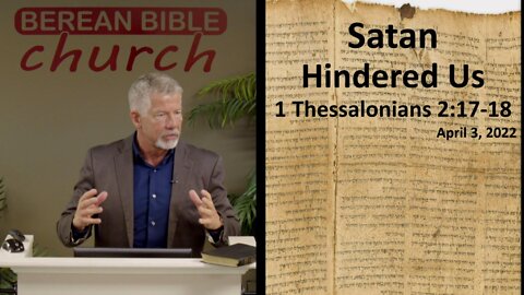 Satan Hindered Us (1 Thessalonians 2:17-18)