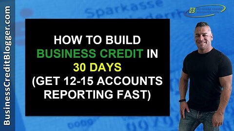 Build Business Credit in 30 Days - Business Credit