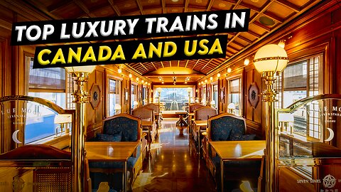The Best Luxury Trains In The Usa, Canada, And More!