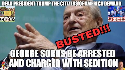 GEORGE SOROS BUSTED FOR FUNDING TO ARREST TRUMP: ENEMY OF THE STATE!!!