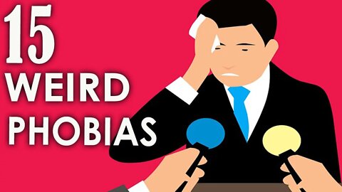 15 STRANGE PHOBIAS YOU DIDN'T KNOW EXISTED - HD | PHOBOS | SOCIAL PHOBIA