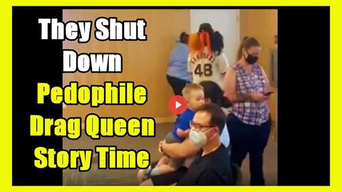 THAT'S HOW ITS DONE!!! THEY SHUT DOWN PEDOPHILE DRAG QUEEN STORY TIME...