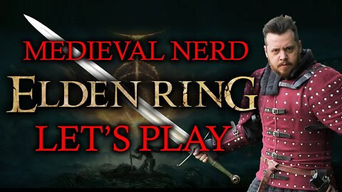 MEDIEVAL NERD plays ELDEN RING - reaction | let's play | Medieval analysis