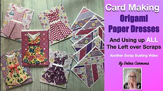 Origami Dresses for Card & using up All the Scraps