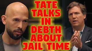 Andrew Tate talks in depth about his time in jail