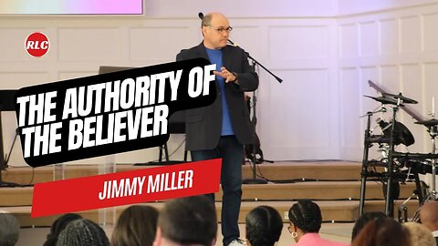 The Authority of the Believer- Jimmy Miller