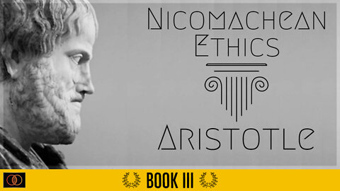 Nicomachean Ethics by Aristotle | Book III | Audiobook | The World of Momus Podcast