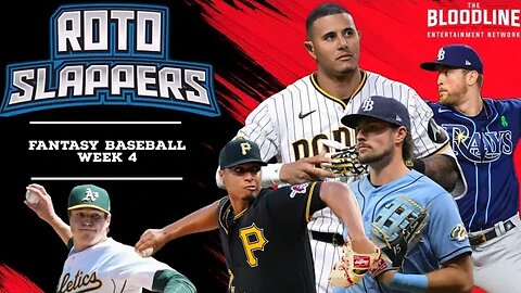 Roto Slappers - Fantasy Baseball Week 4 - Waiver Wire Pickups, Buy Low Sell High #fantasybaseball