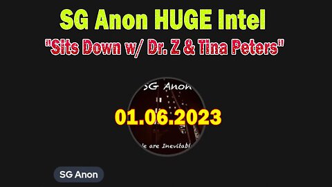 SG Anon HUGE Intel 01.06.24: "Sits Down w/ Dr. Z & Elections Whistleblower Tina Peters"