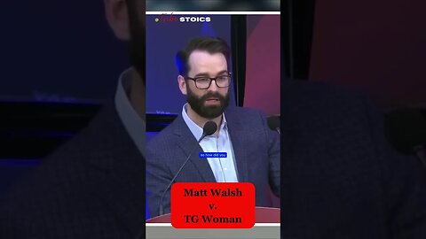 @MattWalsh v. TG Woman: She Embrrasses Herslf #redpill