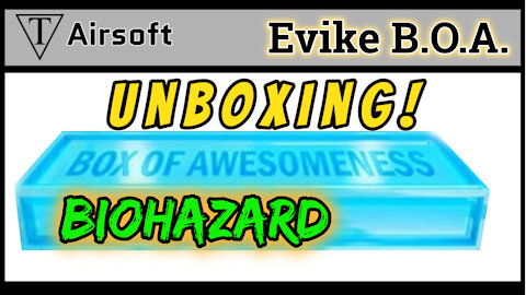 Airsoft Unboxing Evike's Box of Awesomeness Biohazard edition