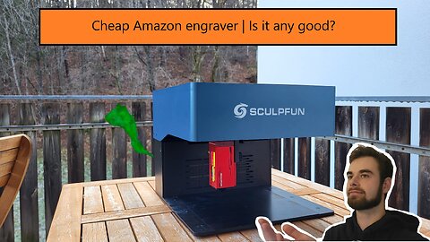 Are cheap Amazon engravers any Good?! [Sculpfun ICube Pro 5W]