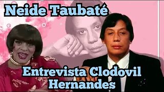 Chico Anysio Show; Neide Taubaté entrevista Clodovil Hernandes.