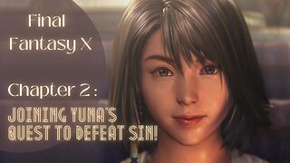 FFX Chapter 2: Besaid Island - Meeting Yuna and Joining the Pilgrimage |Playthrough| FFX HD Remaster