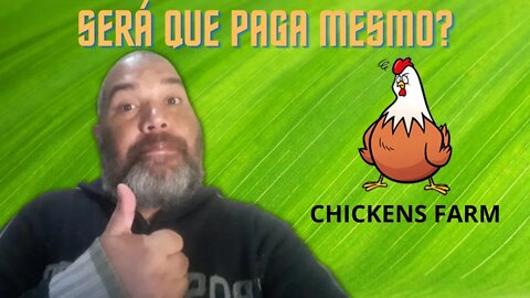 CHICKENS FARM | SERÁ QUE PAGA MESMO?