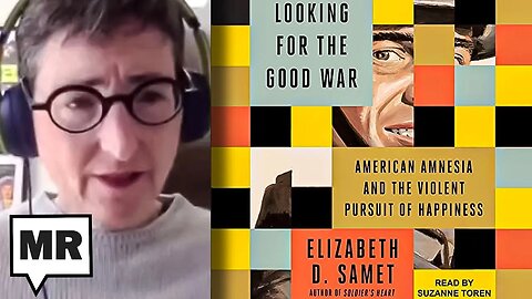 The Myth Of The 'Good War' | Elizabeth Samet | TMR