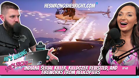 Indiana Serial Killer, Killdozer Revisited, and Fireworks from Helicopters - HWSR Ep 43