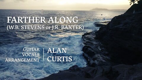 Farther Along - Alan Curtis - Traditional Hymn Covers