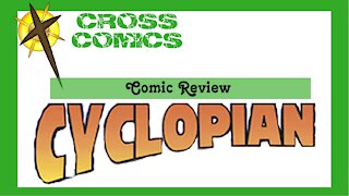 Cross Comics Comic Review Cyclopian