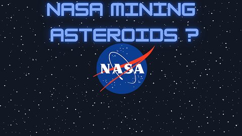 NASA mining asteroids? what's the opinion of Experts.