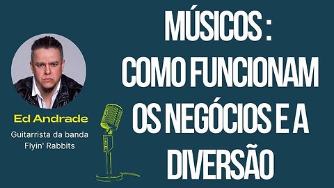 Músicos : Como fica a relação negócios e diversão na hora de tocar na noite | amador e profissional