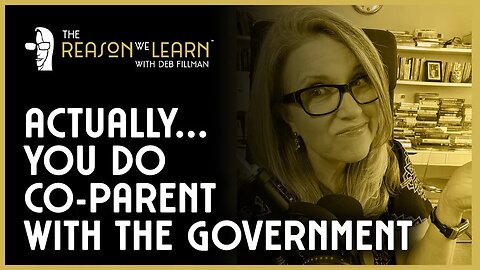 Actually...You Do Co-Parent With the Government