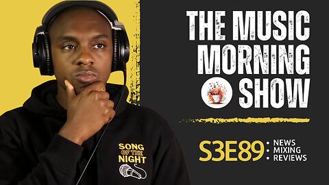 The Music Morning Show: Reviewing Your Music Live! - S3E89