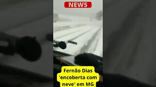 Chuva de granizo deixa parte da Fernão Dias encoberta com neve em MG